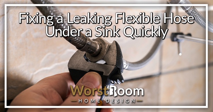 leaking flexible hose under bathroom sink